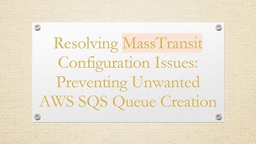 Resolving MassTransit Configuration Issues: Preventing Unwanted AWS SQS Queue Creation