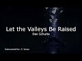 Let the Valleys Be Raised Instrumental