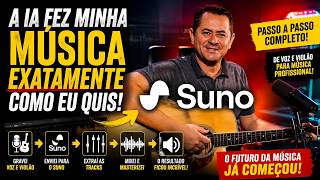 COMO FAZER O SUNO TOCAR EXATAMENTE A SUA MÚSICA PASSO A PASSO