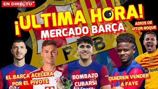 🚨 ÙLTIMA HORA BARÇA 💥 BOMBA CUBARSÍ 🚀 ACELERAN POR KIMMICH Y GUIDO | ADIOS DE FAYE Y VITOR ROQUE?