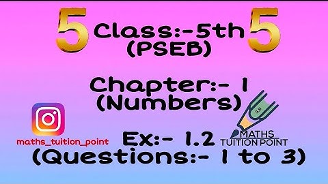 Class:-5th(pseb)  ex:-1.2(Questions:- 1 to 3)
