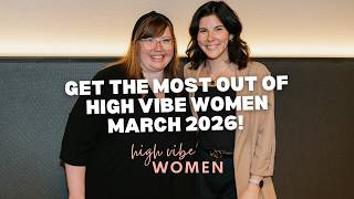 What To Expect From High Vibe Women March 2026