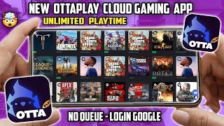 (NEW CLOUD) Ottaplay Cloud Gaming Infinite Time, Login Google, No Queue, Best Cloud Gaming 2026 screenshot 5