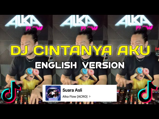 DJ CINTANYA AKU VERSI INGGRIS Sound ALKA FLOW VIRAL TIKTOK YANG KALIAN CARI !! class=