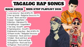 Tagalog Rap Songs - Rock Cover / Non-stop Playlist 2026