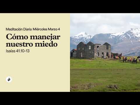 Cómo manejar nuestro miedo – Meditación Diaria