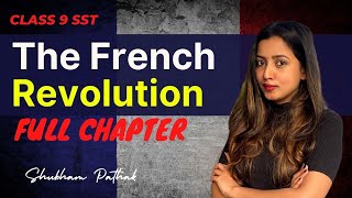 The French Revolution FULL CHAPTER  | CBSE Class 9 SST | NCERT Explanation | Shubham Pathak