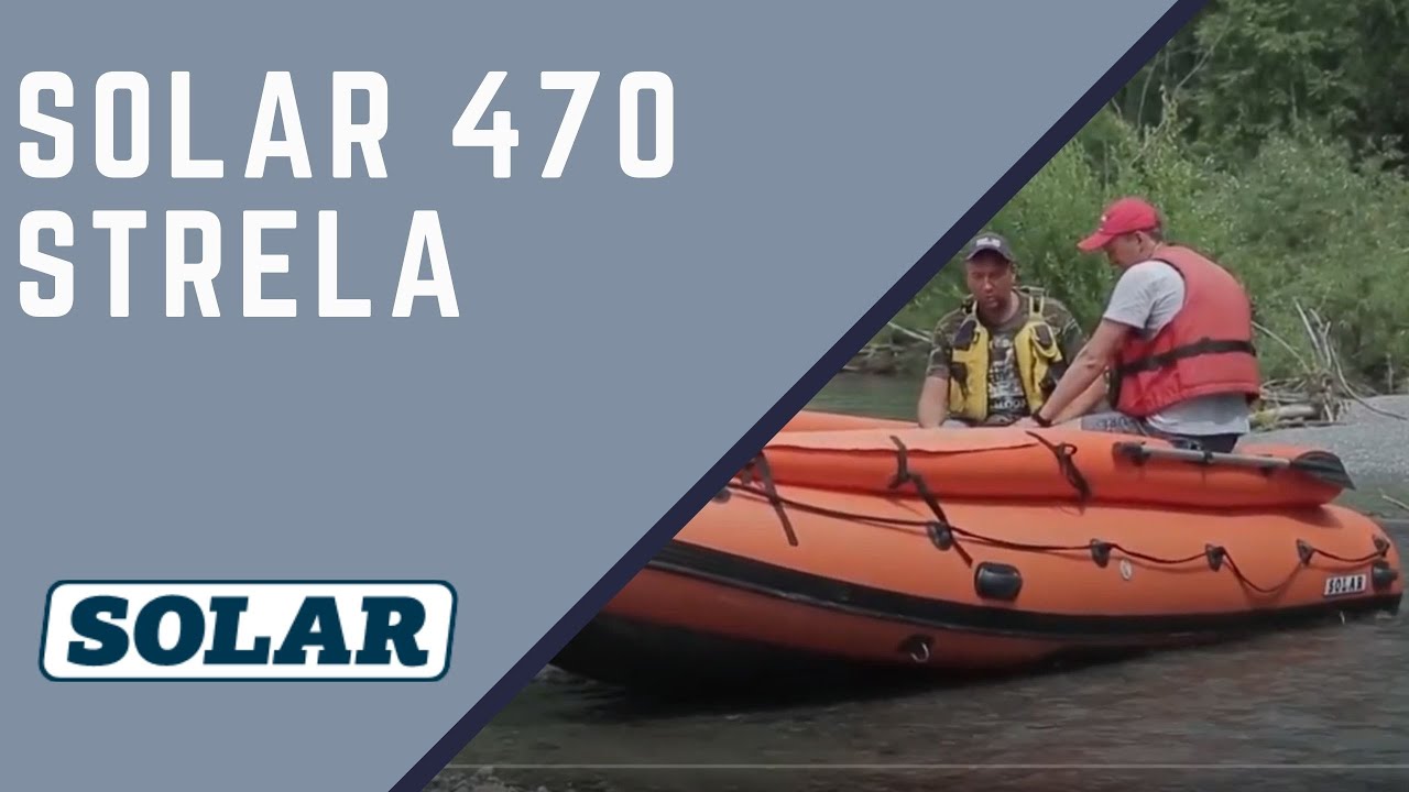Test and review inflatable PVC boat SOLAR 470 STRELA YouTube