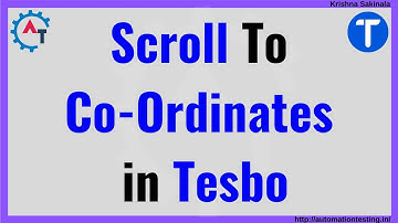 26. Scroll To CoOrdinates in Tesbo |How to Scroll Webpage|How to Scroll To Element|Scroll into View