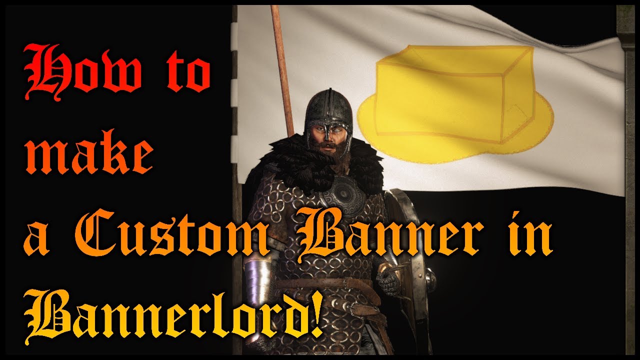 Mount Blade Ii Bannerlord How To Make A Custom Banner - banners and blades roblox