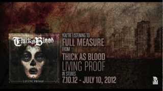 Thick As Blood - Full Measure