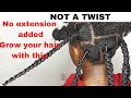 NOT A TWIST, No extension added/Use this protective style to grow your hair/ no hair breakage