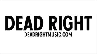 Dead Right - Don't Wanna Dance