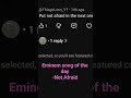 eminem song of the day #unreleased #rap #eminem #eminemkamikaze #music @ThiagoLeon_YT