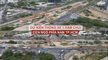 DỰ KIẾN THÔNG XE 1 HẦM CHUI CỬA NGÕ PHÍA NAM TP.HCM