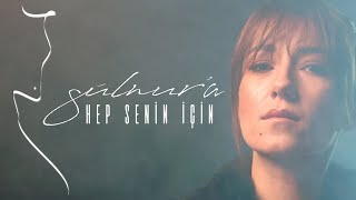 Hep Senin İçin - Gülnur'a - Video Klip - 2019