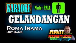 GELANDANGAN || ROMA IRAMA|| Nada PRIA