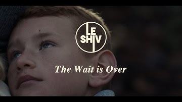 "The Wait Is Over" Official Video
