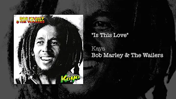 Is This Love (1978) - Bob Marley & The Wailers