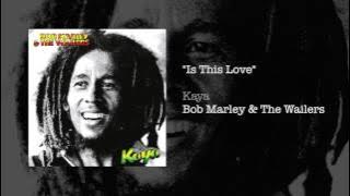 Is This Love (1978) - Bob Marley & The Wailers