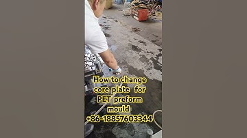 How to change core plate for PET preform mould