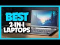 Best 2-In-1 Laptop in 2021 - Which Is The Best One For You?