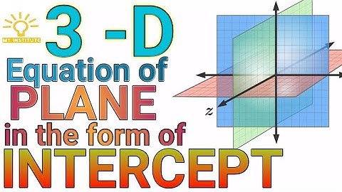 Intercept form of the equation of a plane Class 12 Maths 3D geometry chapter 11
