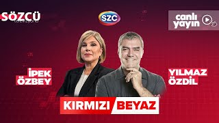 Yılmaz Özdil & İpek Özbey | Kırmızı Beyaz | Erdoğan, Devlet Bahçeli, Ahmet Türk, Mehmet Şimşek