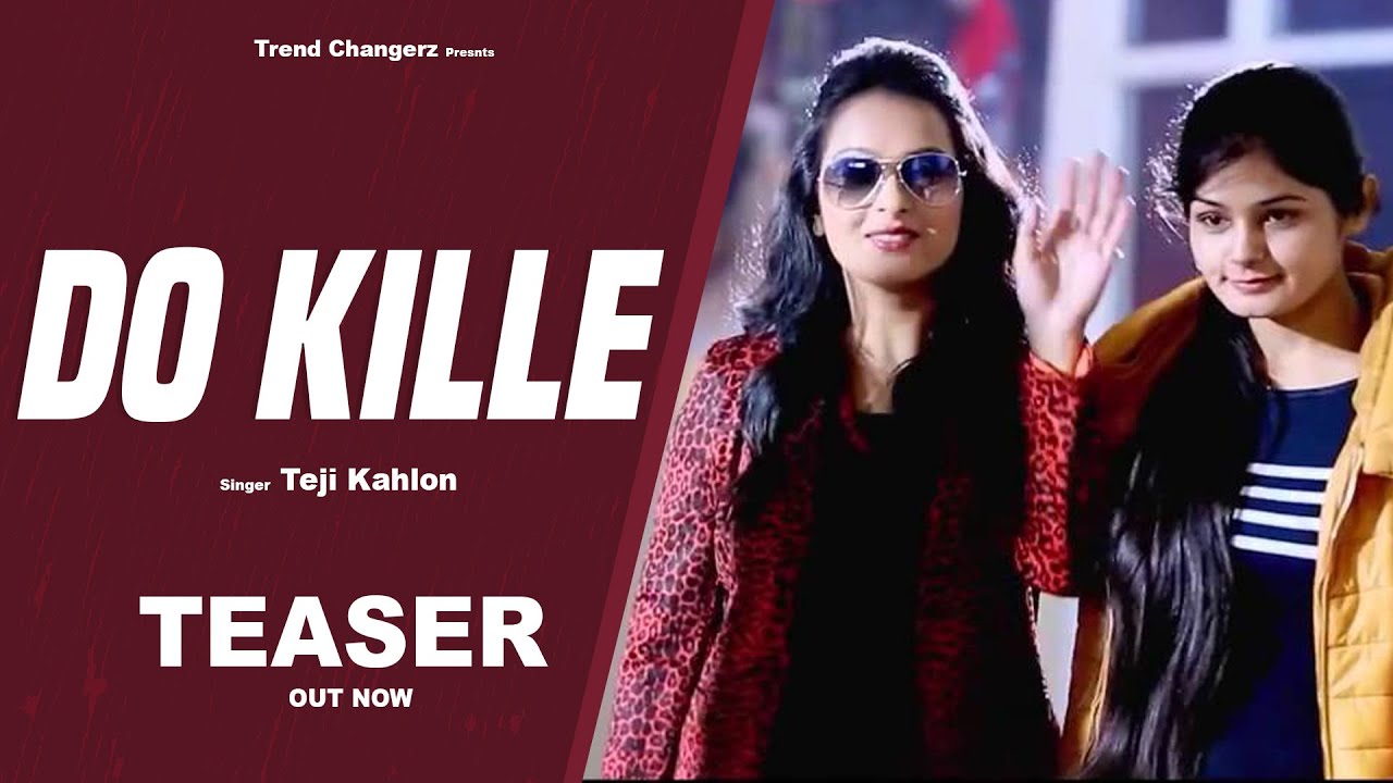 teji kahlon do kille song teji kahlon do kille song
