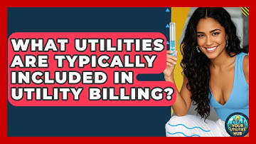 What Utilities Are Typically Included in Utility Billing? - Your Utilities Hub