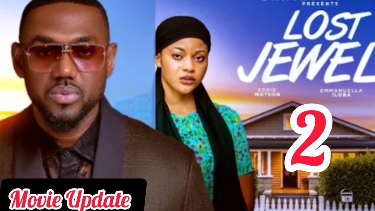 LOST JEWELS - 2 (Trending Nollywood Nigerian Movie Review) Eddie Watson, Emmanuella Iloba 