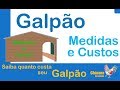 #12 - Medidas e Custos da Construção do Galpão