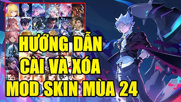 Hướng Dẫn Cách Cài Đặt Và Xoá MOD Skin Liên Quân Mobile Mùa 24 - Vũ Cánh Cụt