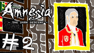 Amnesia: the Dark Descent #2 - I