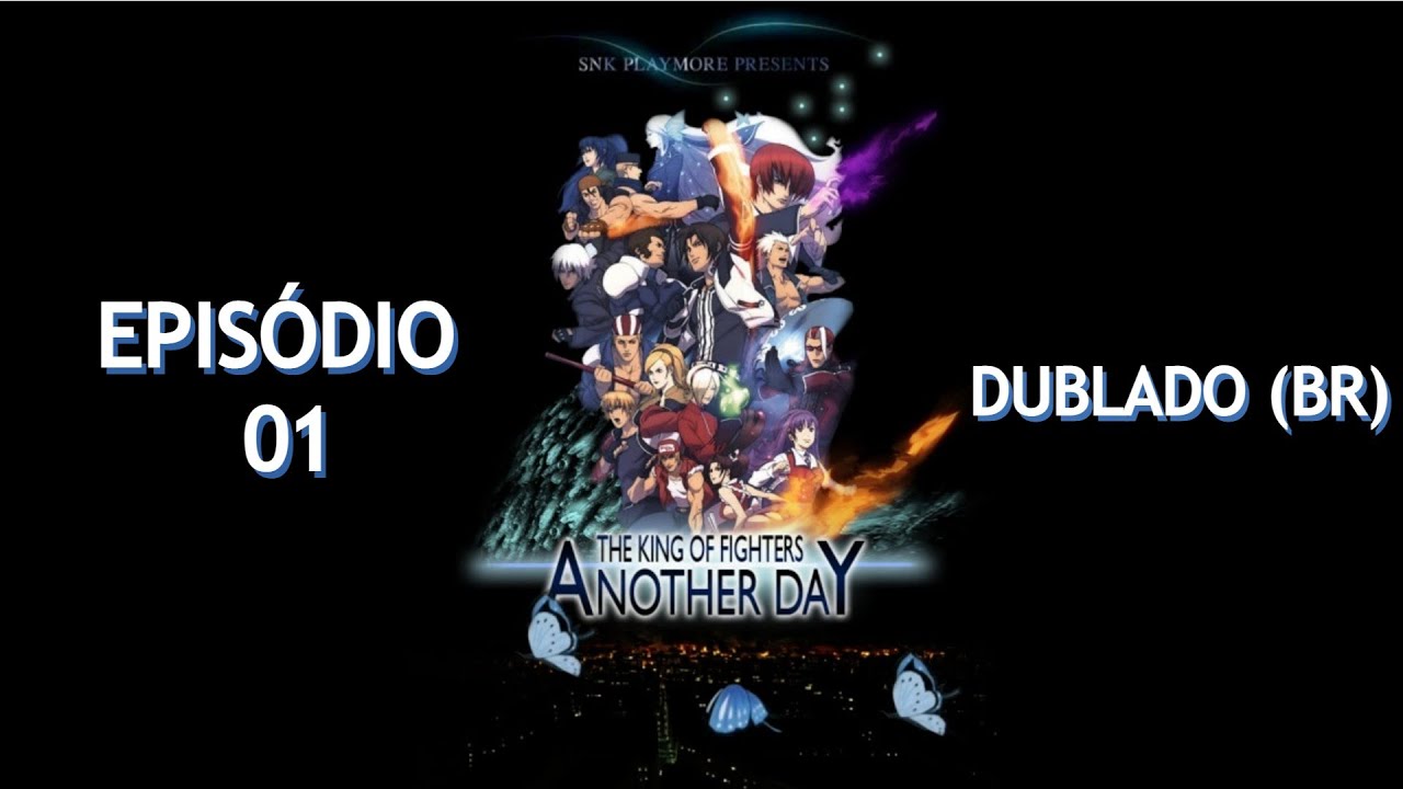 The King Of Fighters - Another Day OVA - Dublado