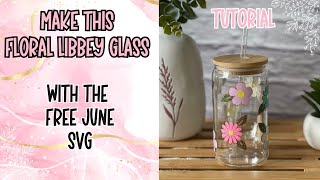 Libbey Glass Floral Vinyl Wrap using June FREE SVG