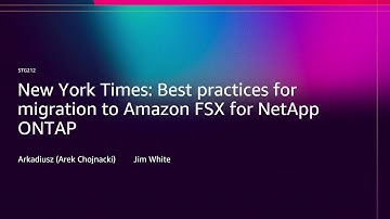 AWS re:Invent 2025 - New York Times: Best practices for migration to Amazon FSx for ONTAP (STG212)