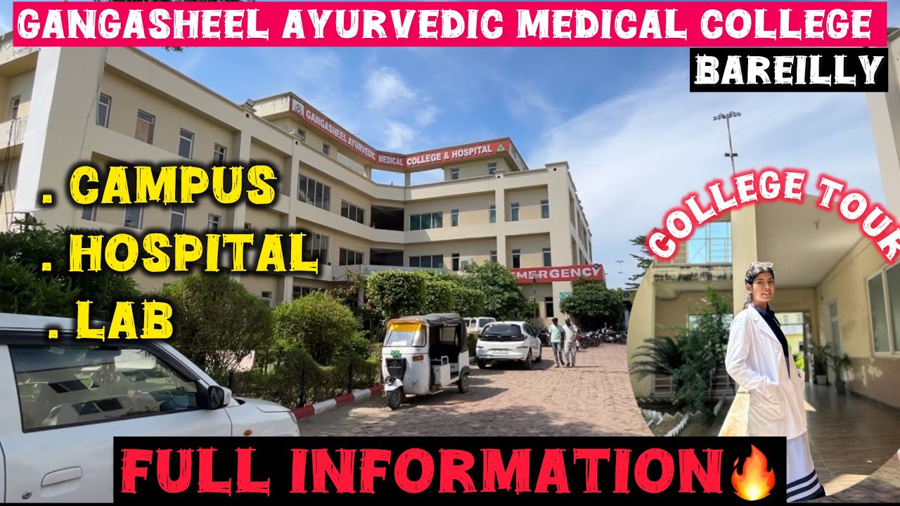 Gangasheel Ayurvedic Medical College Bareilly Hidden Facts🙀 Full