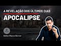 APOCALIPSE | A revelação dos últimos dias | Rabino Marcos Barreto