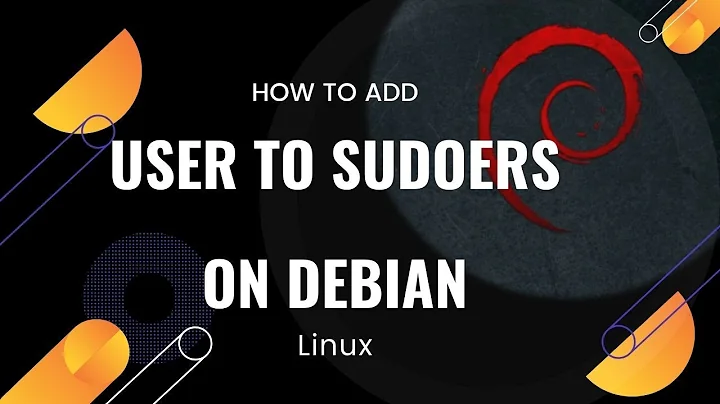 How to add User to Sudoers On Debian Linux ?