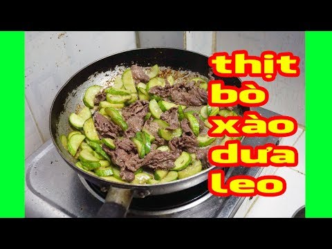 Video Hướng dẫn nấu món thịt bò xào dưa leo đơn giản ăn ngon - youtube