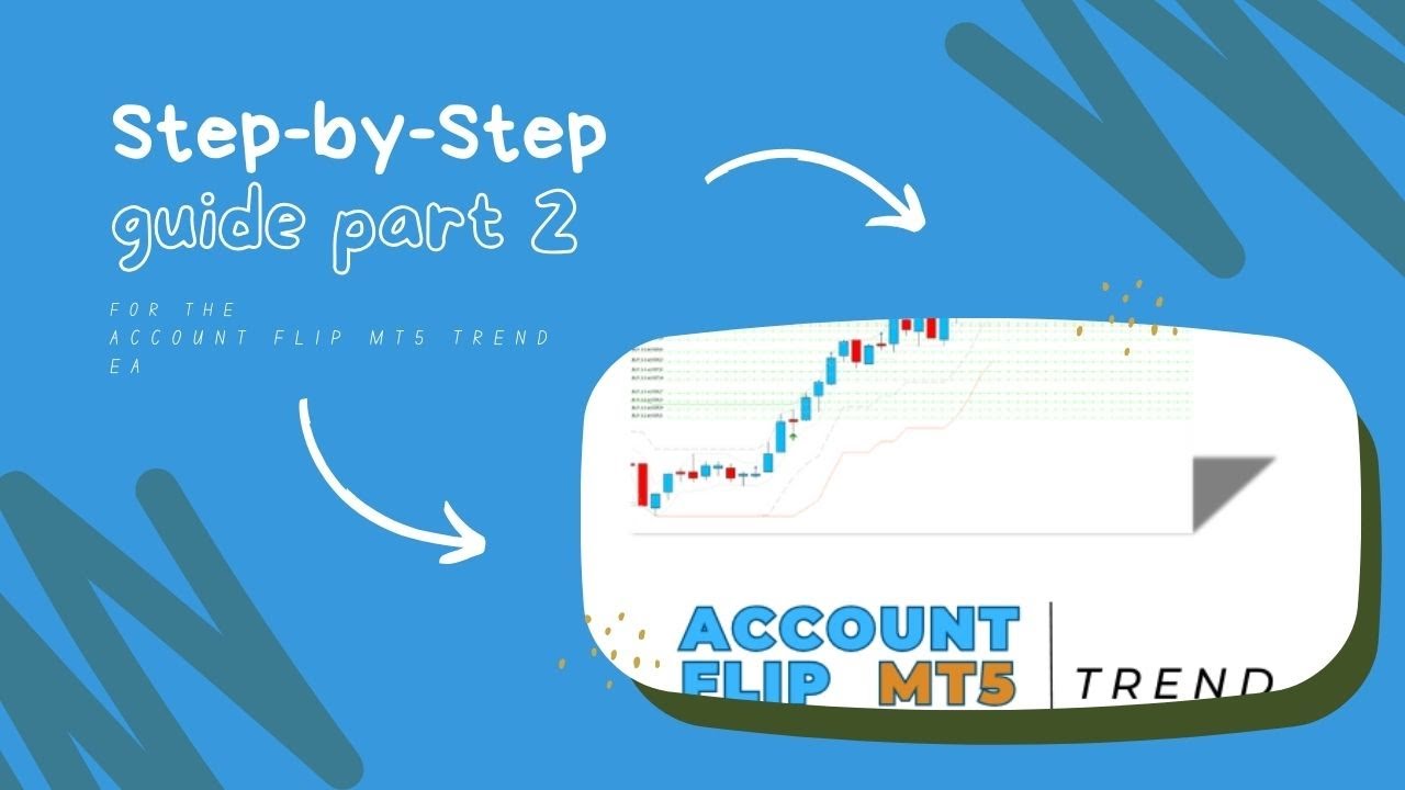 Step-by-Step guide for the Account Flip MT5-Trend EA : Part 2 - YouTube