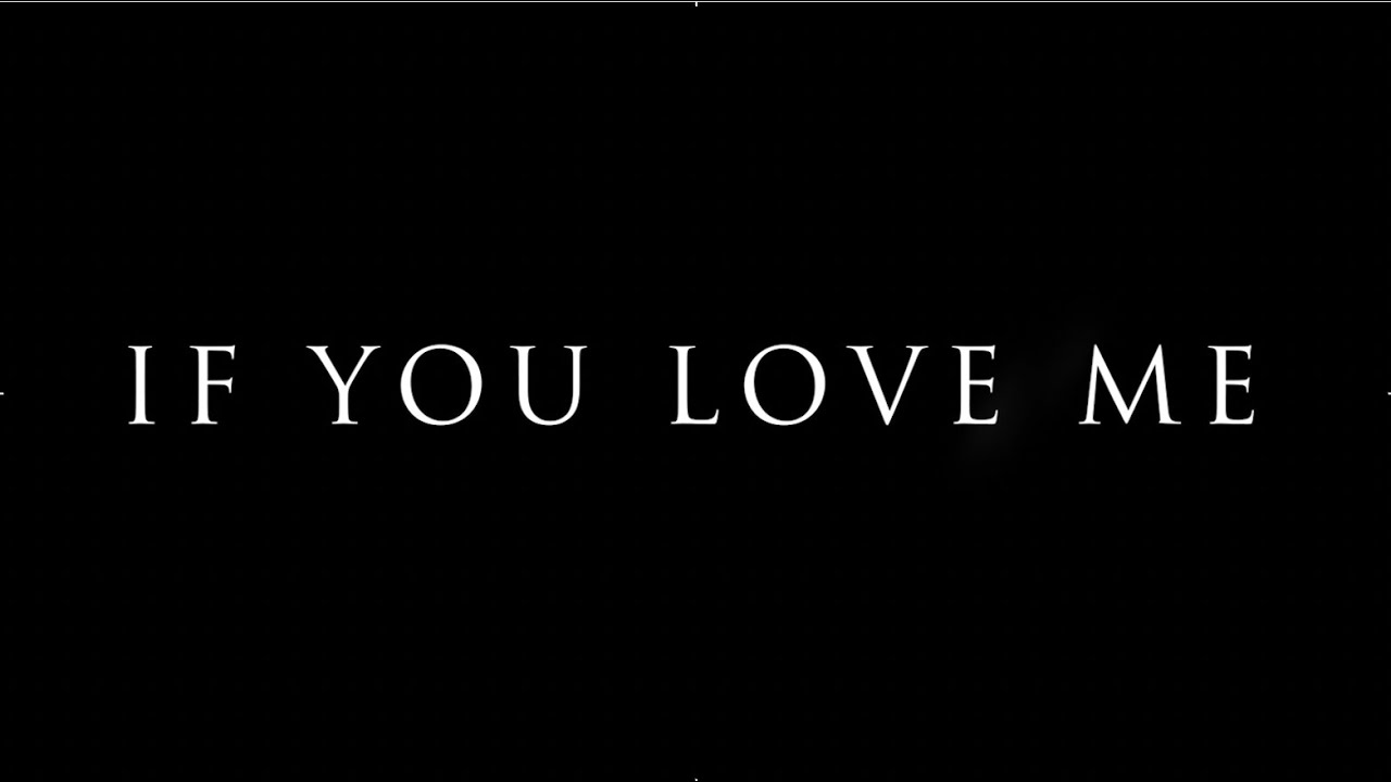 If You Love Me - YouTube