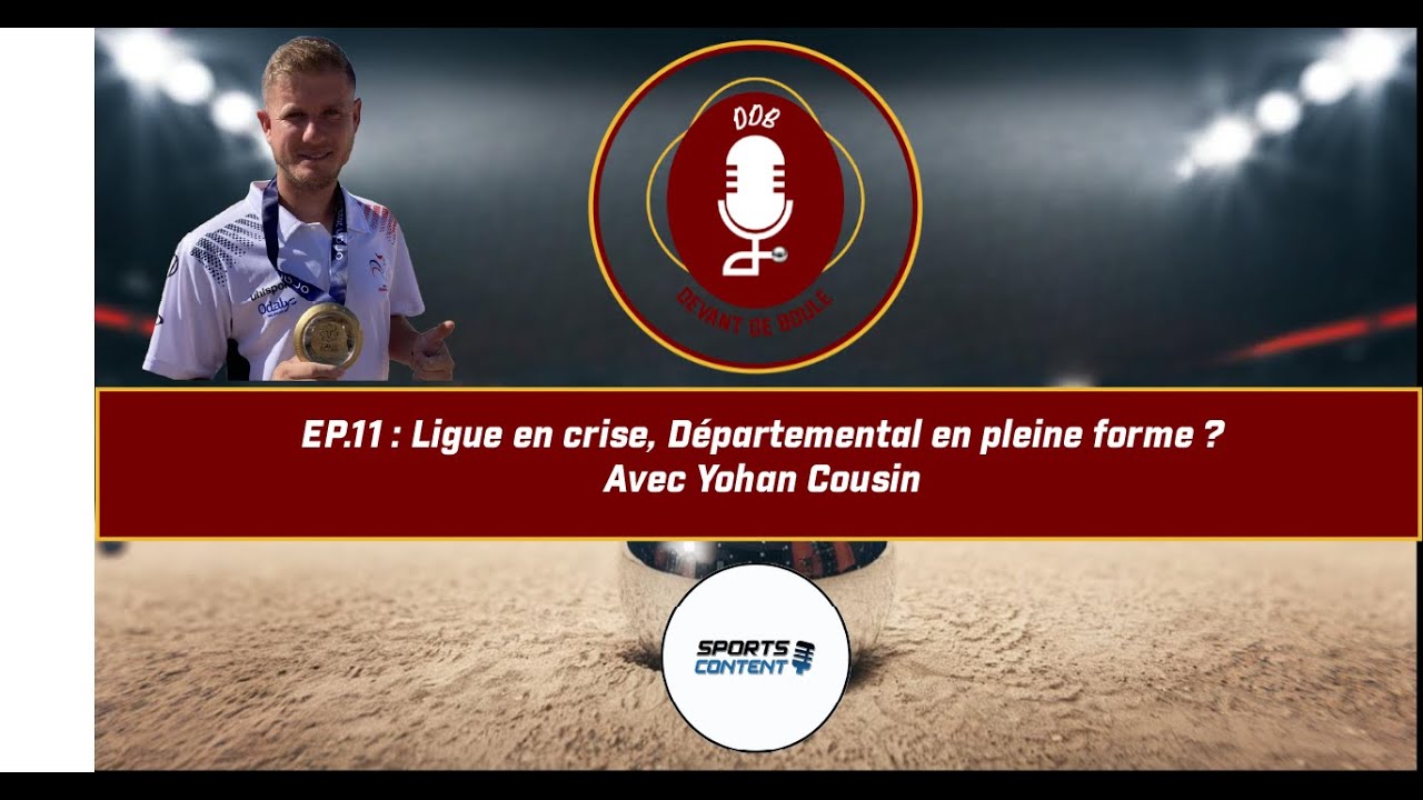 Miniature : EPISODE 11 - LIGUE VS DEPARTEMENTAUX AVEC YOHAN COUSIN