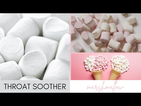 The Benefits Marshmallows Has On Your Health | Sore Throat Series