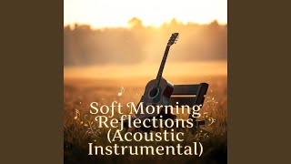 Soft Morning Reflections (Acoustic Instrumental) screenshot 5