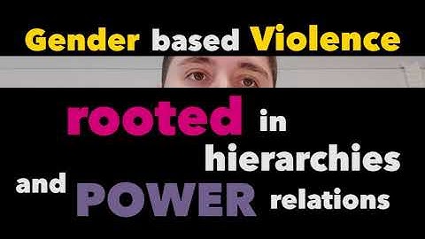 What is Gender Based Violence?