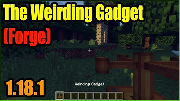 The Weirding Gadget Mod 1.18.1 Download - How to install it for Minecraft PC