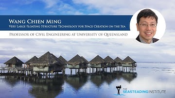 Wang Chien Ming: Very Large Floating Structure Technology for Space Creation on the Sea