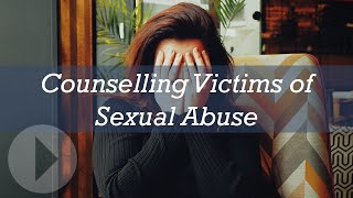 Counselling Victims of Sexual Abuse - Diane Langberg